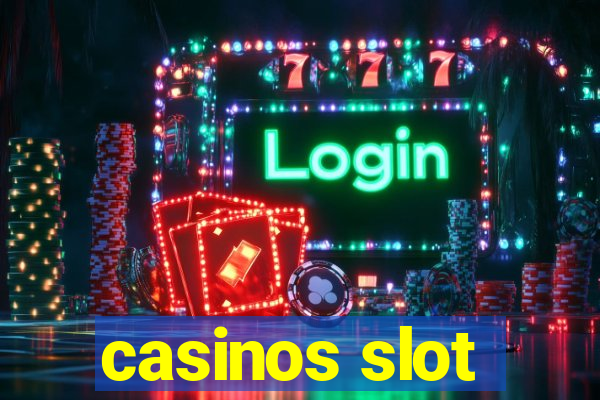 casinos slot