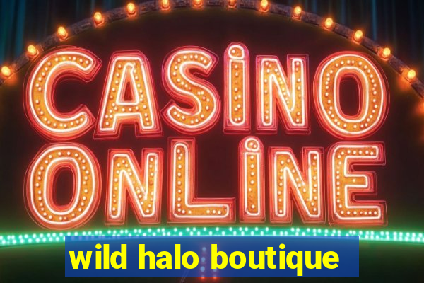 wild halo boutique