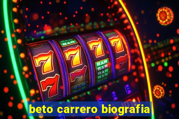 beto carrero biografia