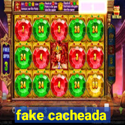 fake cacheada