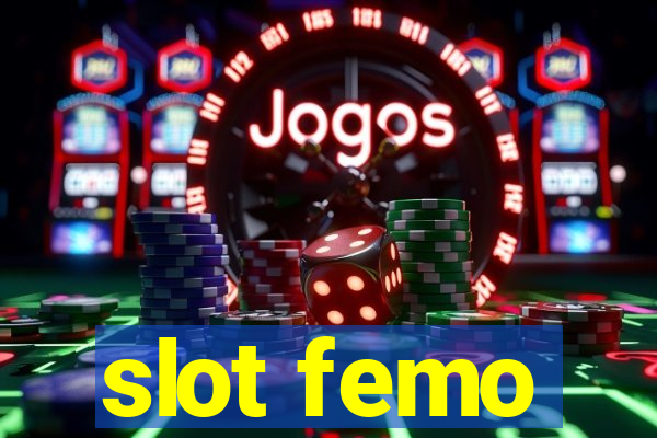 slot femo