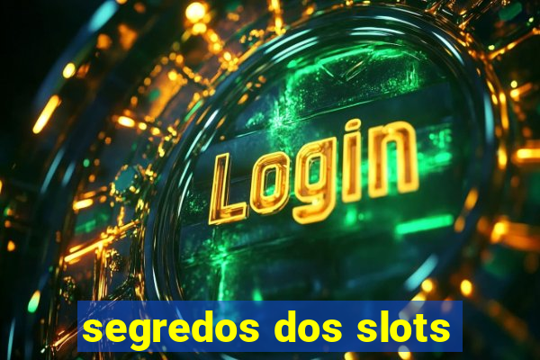 segredos dos slots