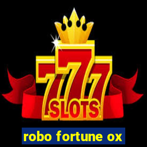 robo fortune ox