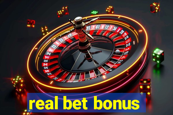 real bet bonus