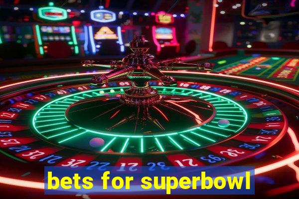 bets for superbowl