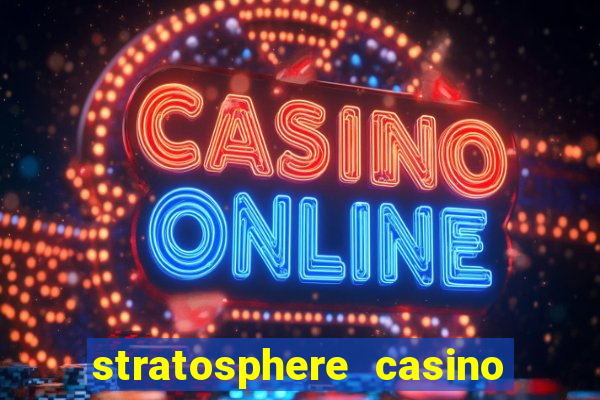 stratosphere casino hotel tower