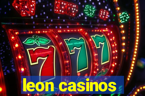 leon casinos