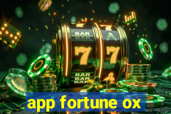 app fortune ox