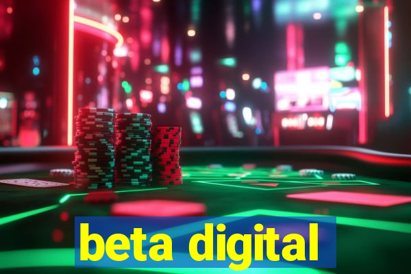 beta digital