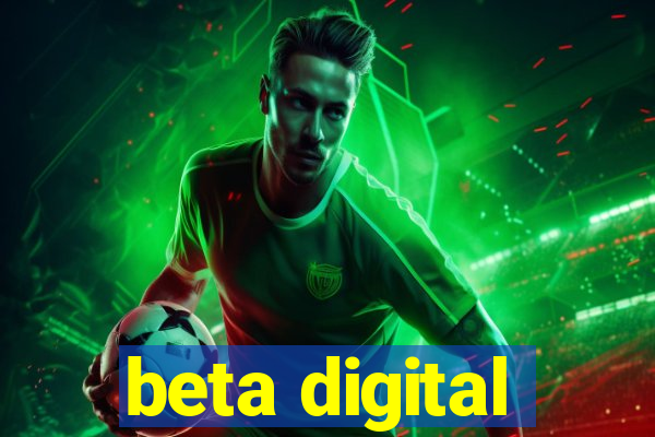 beta digital