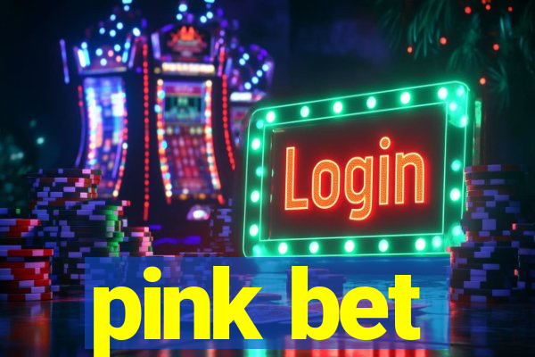 pink bet