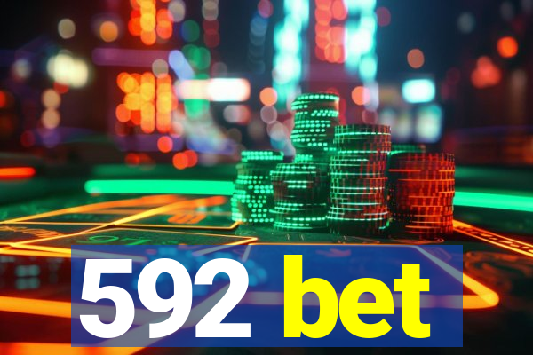 592 bet