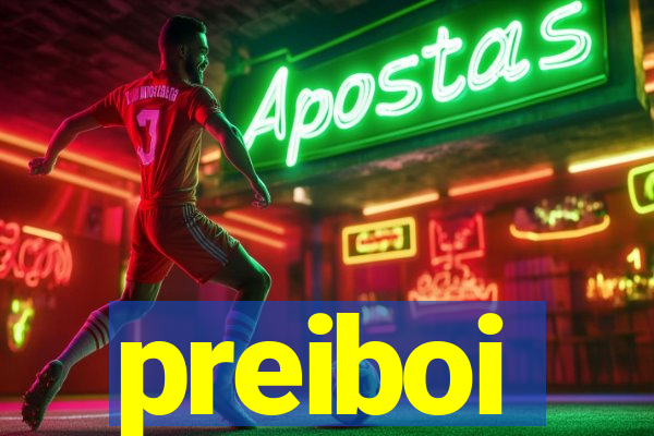 preiboi