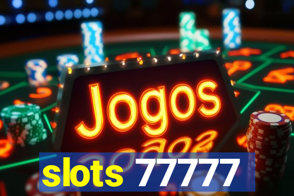 slots 77777