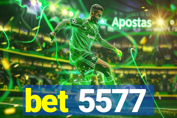 bet 5577