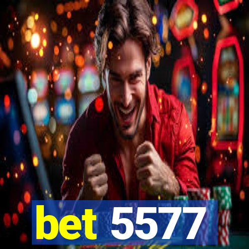 bet 5577