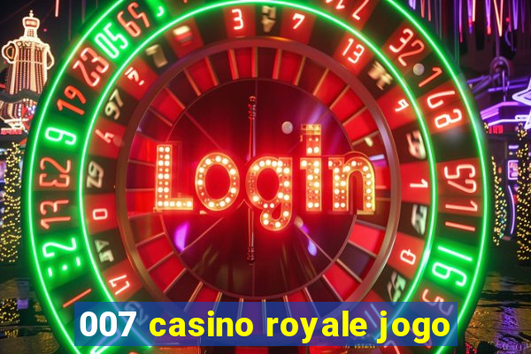 007 casino royale jogo