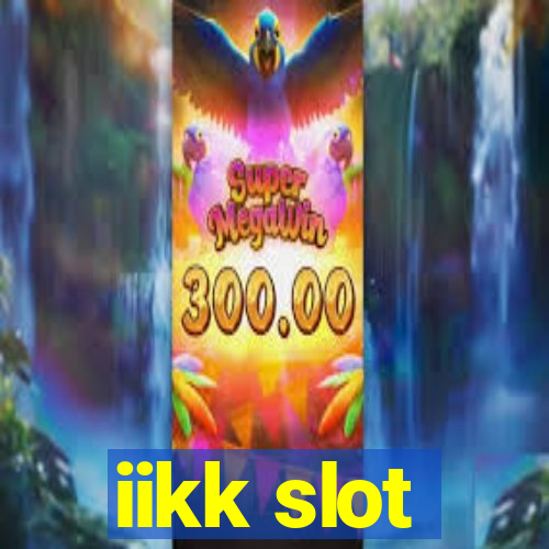 iikk slot