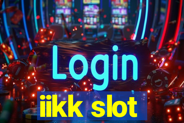 iikk slot