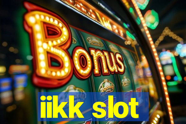 iikk slot