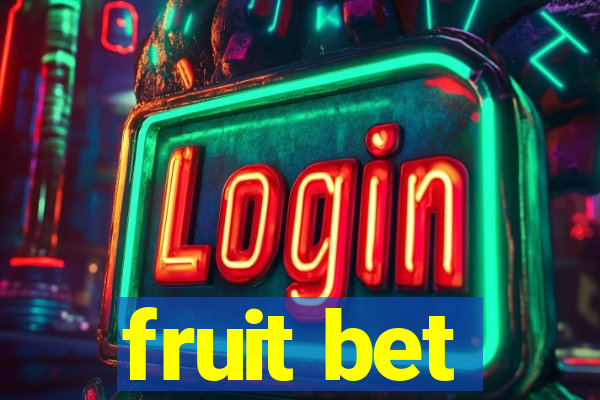 fruit bet