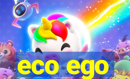 eco ego