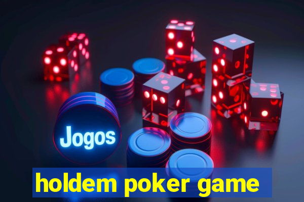 holdem poker game