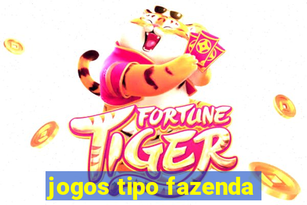 jogos tipo fazenda