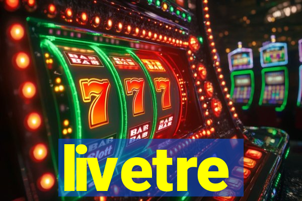 livetre