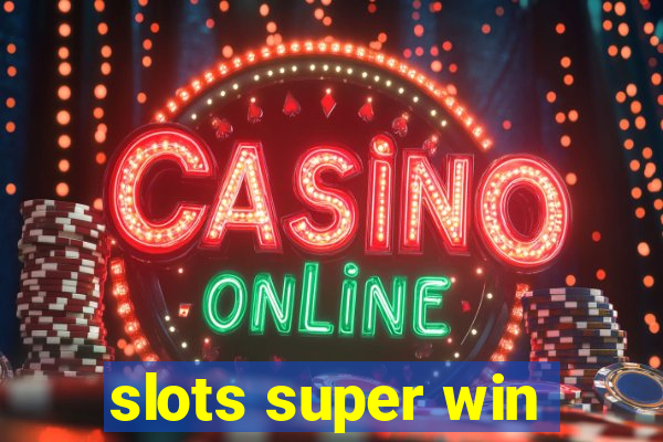 slots super win