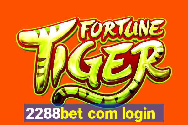 2288bet com login