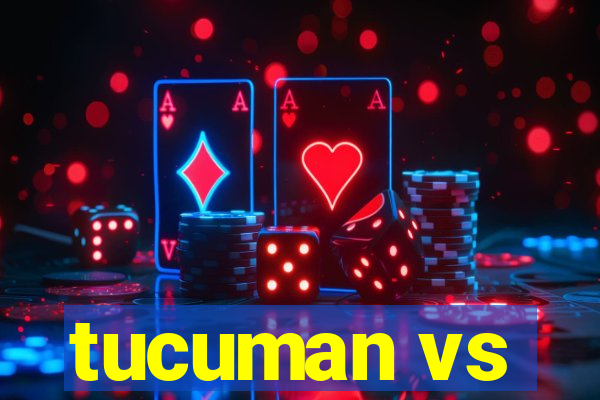 tucuman vs