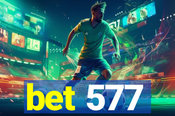 bet 577