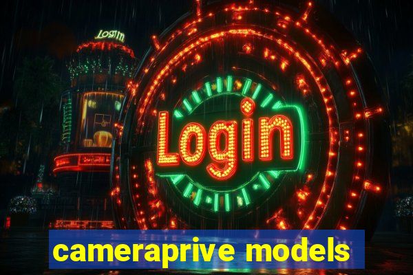 cameraprive models