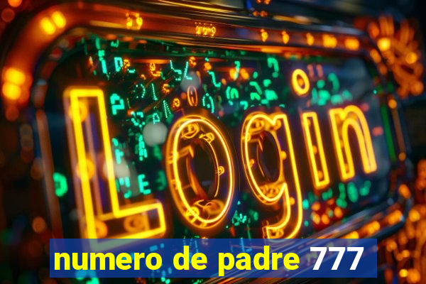 numero de padre 777