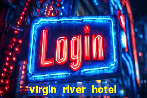 virgin river hotel and casino