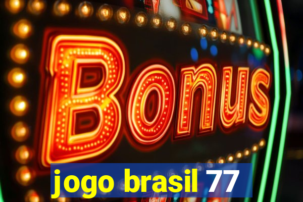 jogo brasil 77