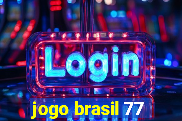 jogo brasil 77