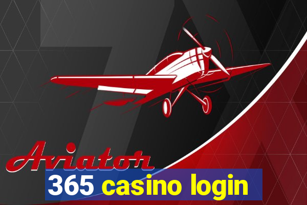 365 casino login