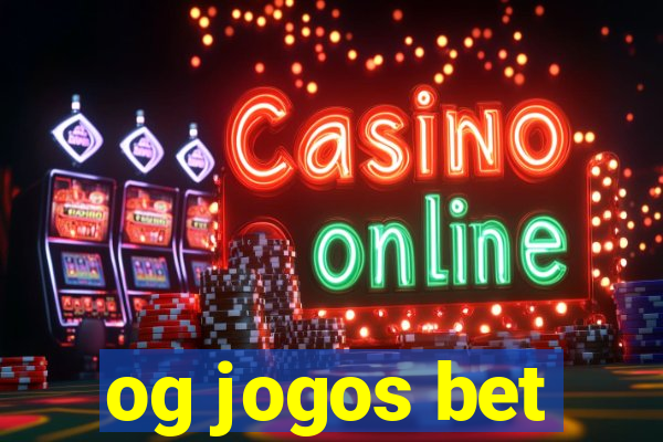 og jogos bet