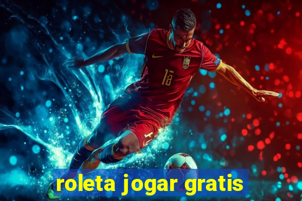 roleta jogar gratis