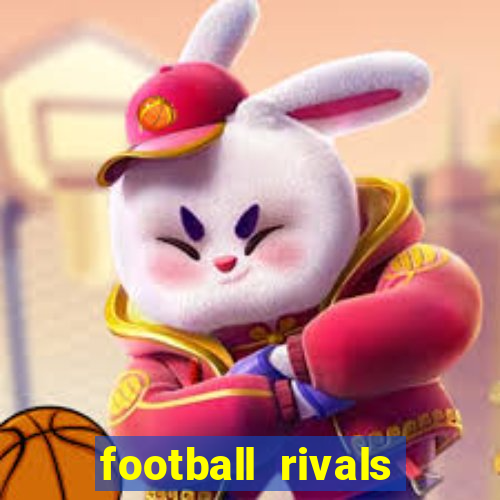 football rivals energia infinita