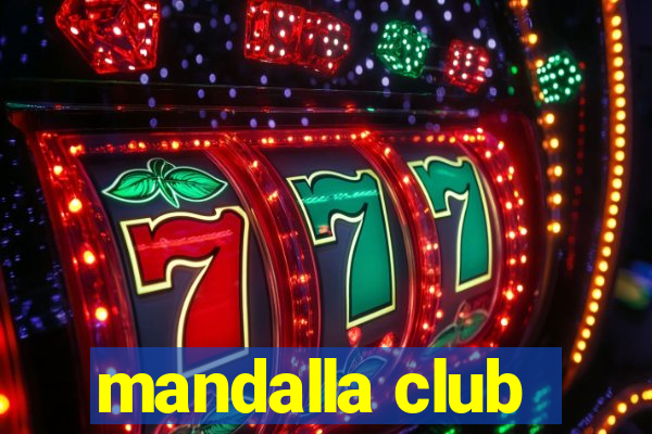 mandalla club