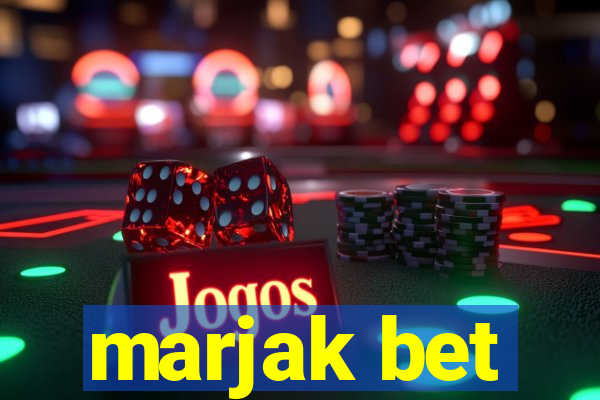 marjak bet