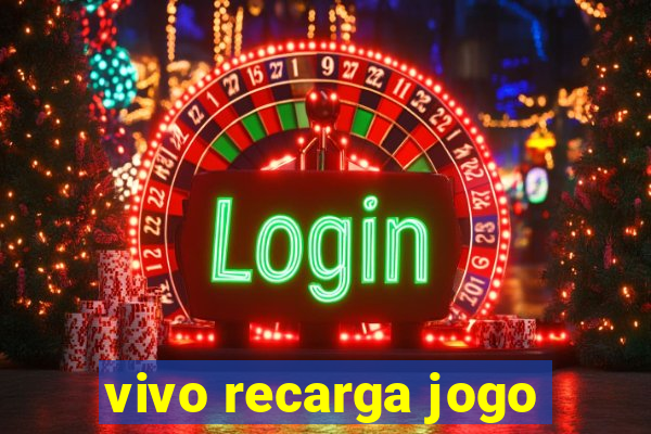 vivo recarga jogo