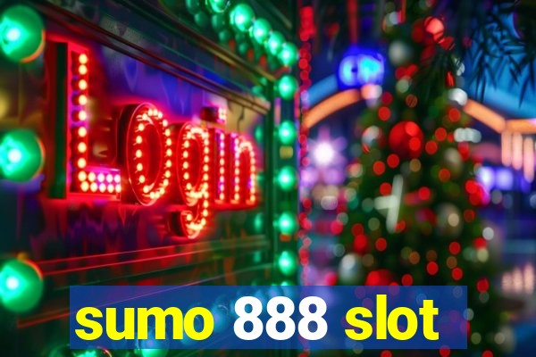 sumo 888 slot