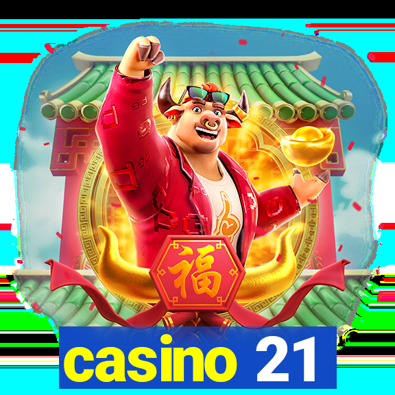 casino 21