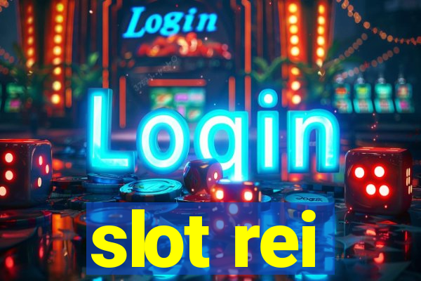 slot rei