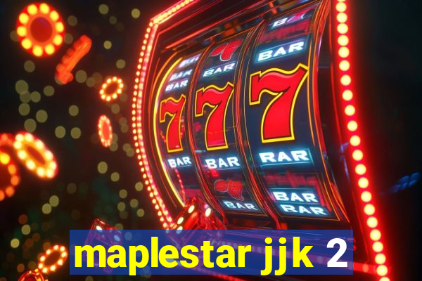 maplestar jjk 2