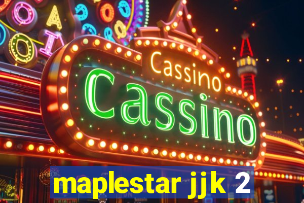 maplestar jjk 2